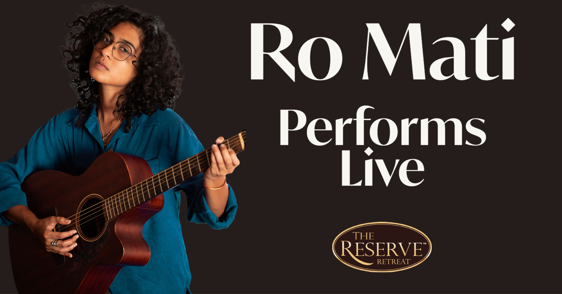 Ro Mati performs live on Feb 18 at The Reserve Retreat