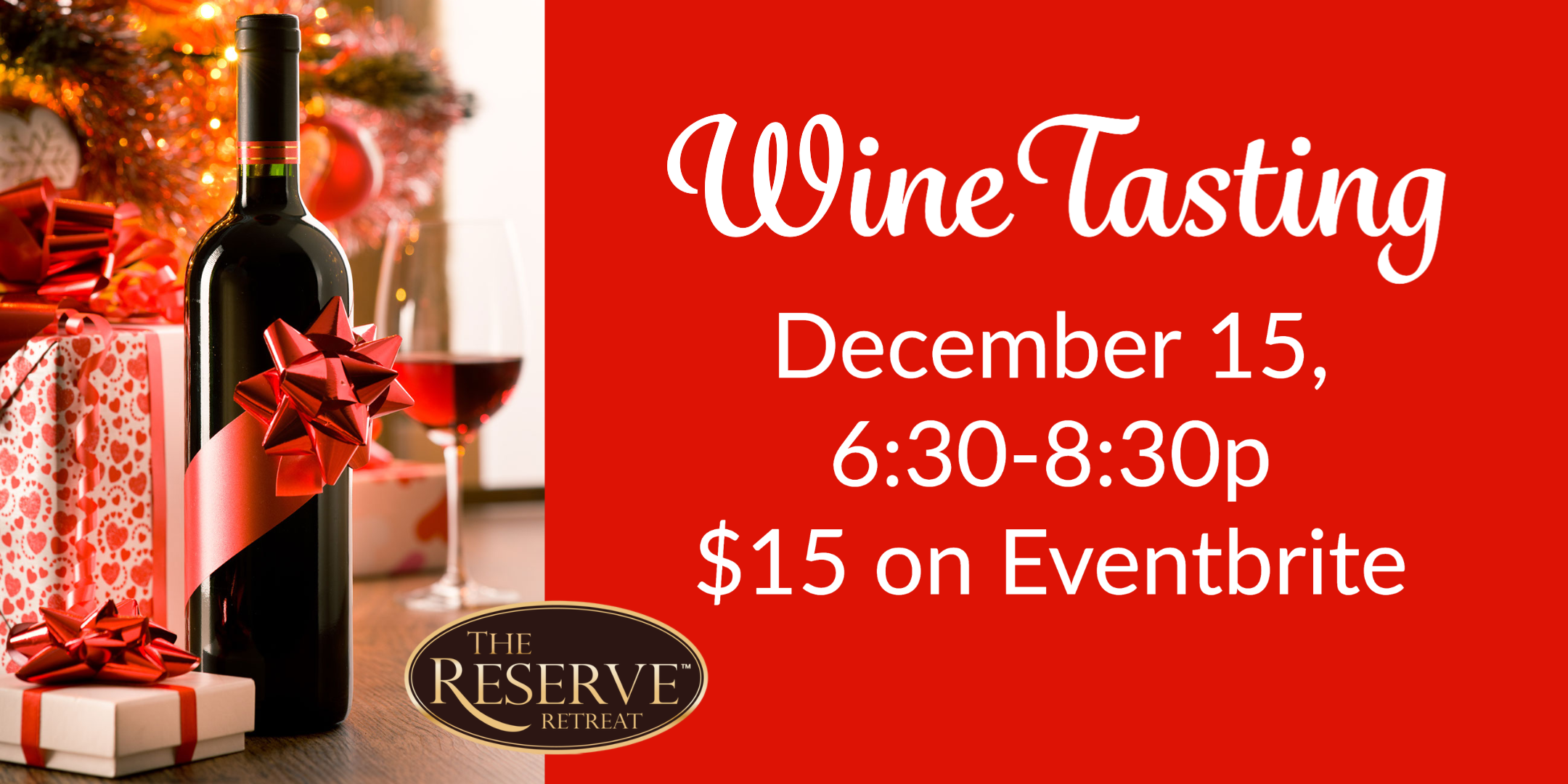 Join us at The Reserve Retreat on December 15 for our monthly wine tasting.