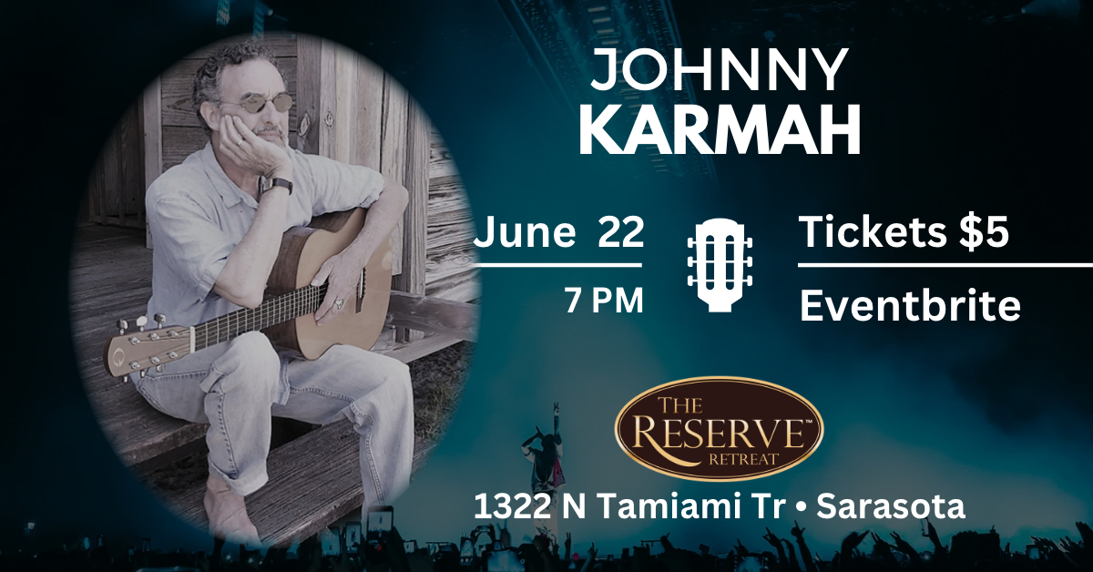 Johnny Karmah performs at The Reserve Retreat in Sarasota on June 22, 7pm